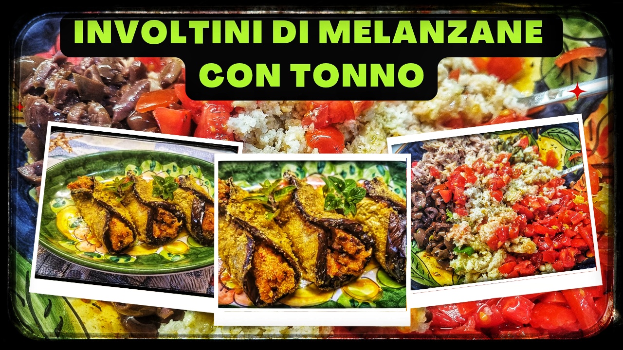 INVOLTINI DI MELANZANE COTTI AL FORNO CON UN RIPIENO DI TONNO E PINOLI